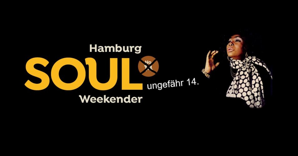 Foto - Event - AUSVERKAUFT! ES WIRD KEINE ABENDKASSE MEHR GEBEN!
Hamburg Soul Weekender - ungefähr #14
2G