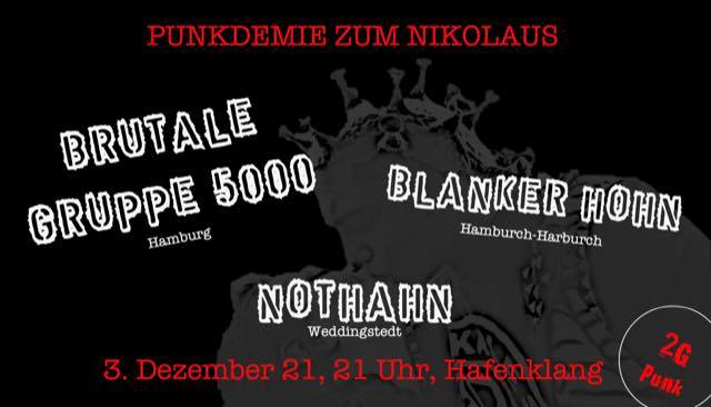 Foto - Event - WIRD AUS GRÜNDEN VERSCHOBEN!
PUNKdemie zum Nikolaus mit Nothahn, Brutale Gruppe 5000 + Blanker Hohn ... 3x Punkrock