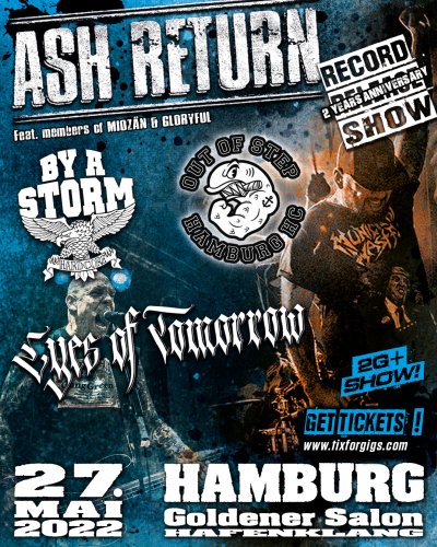 Foto - Event - Ash Return (Ex Miozän)
+ By A Storm (HC, Oldenburg)
+ Out of Step (HC, Hambutg)
+ Eyes Of Tomorrow (HC, Ruhr-gebiet)
