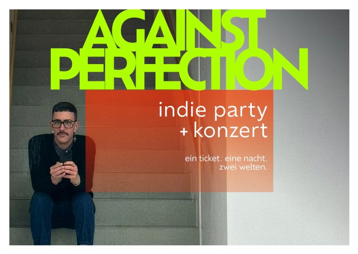 Foto - Event - Against Perfection*** live: Das bisschen Totschlag + Lonalih